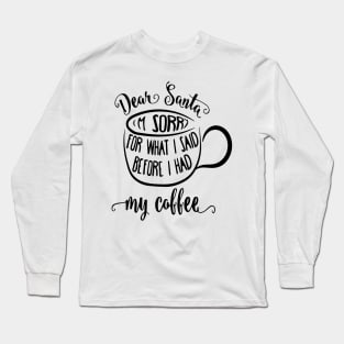 Dear Santa Long Sleeve T-Shirt